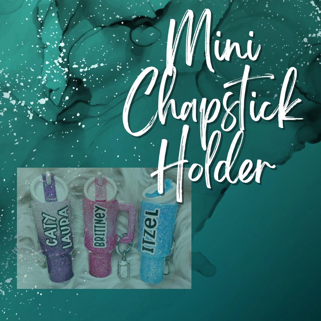 Mini Tumbler Chapstick Holder