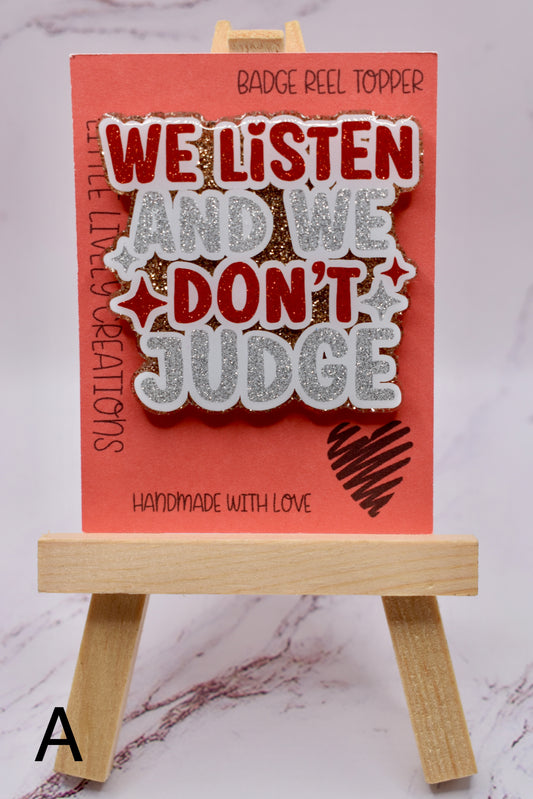 Listen Don't Judge